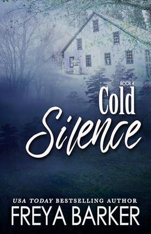 Cold Silence by Freya Barker