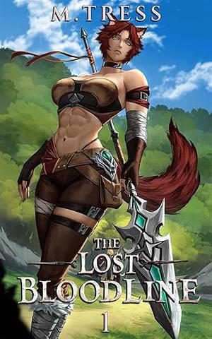 The Lost Bloodline by M. Tress