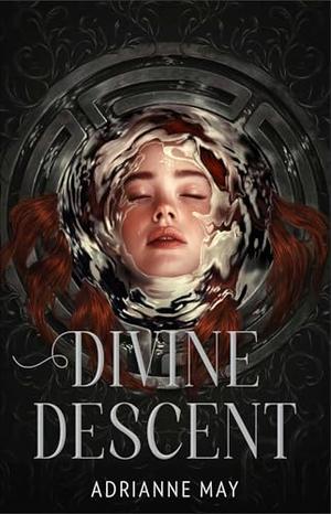 Divine Descent by AdriAnne May, A.M. Strickland