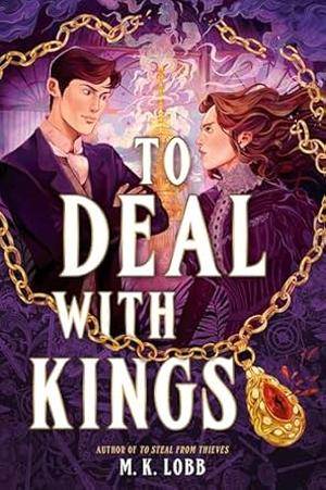 To Deal with Kings (Thieves & Kings #2)