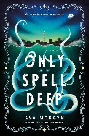 Only Spell Deep by Ava Morgyn