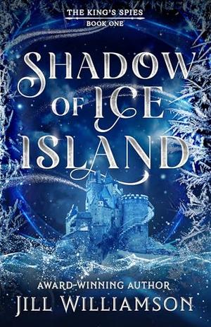 Shadow of Ice Island (The King's Spies #1)