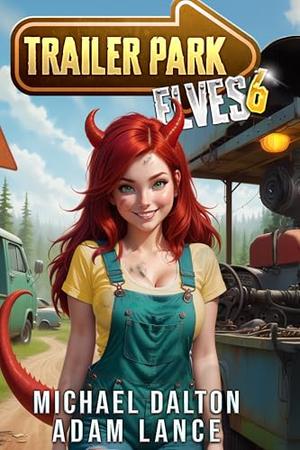 Trailer Park Elves 6 by Michael Dalton, Adam Lance