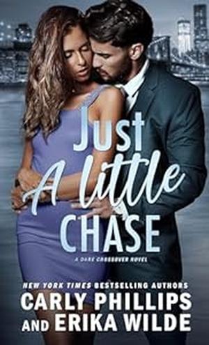 Just a Little Chase by Carly Phillips, Erika Wilde