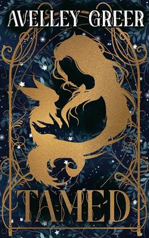 Tamed by Avelley Greer