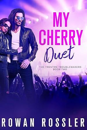 My Cherry Duet (The Trenton Troublemakers #2)