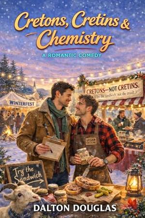 Cretons, Cretins & Chemistry : A Romantic Comedy (A Matchmaker Moms Romance #53)
