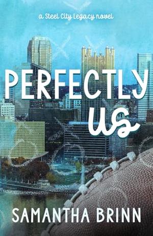 Perfectly Us (Steel City Legacy #1)