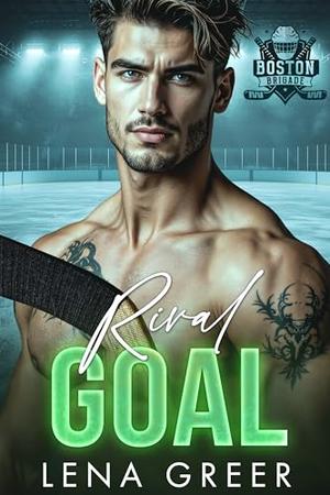 Rival Goal: An enemies to lovers forced proximity hockey romance by Lena Greer