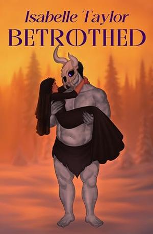 Betrothed by Isabelle Taylor