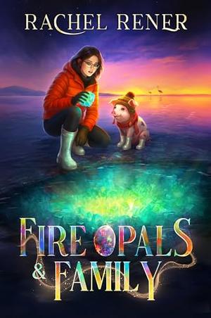 Fire Opals & Family (Amethysts & Alchemy #2)