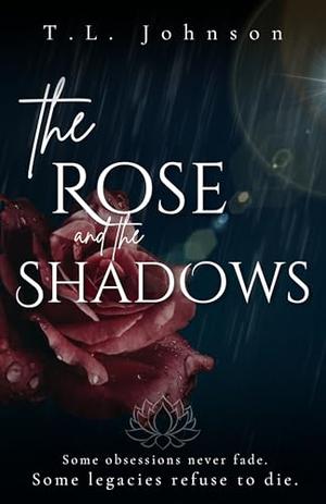 The Rose and the Shadows by T.L. Johnson