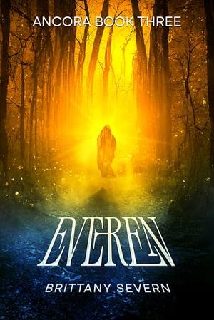Everen by Brittany Severn