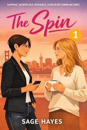 The Spin by Sage Hayes