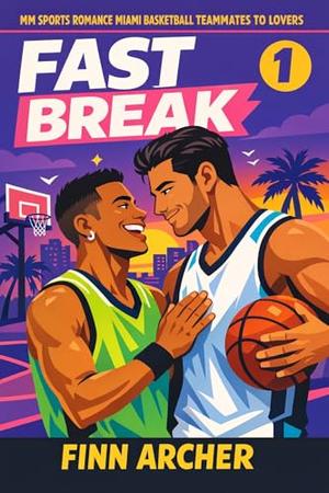 Fast Break by Finn Archer