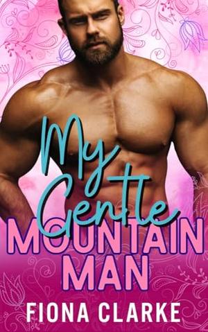 My Gentle Mountain Man (Spring in the Mountains #11)