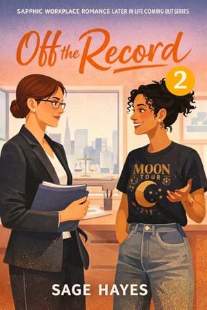 Off the Record by Sage Hayes