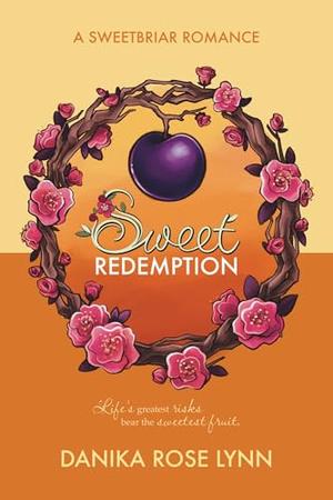 Sweet Redemption by Danika Rose Lynn