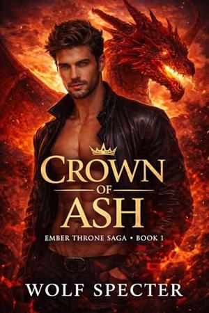 CROWN OF ASH: A MPRG MM ROMANCE BOOK 1 by Wolf Specter