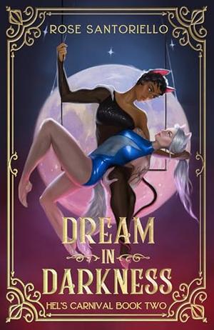 Dream in Darkness (Hel's Carnival #2)