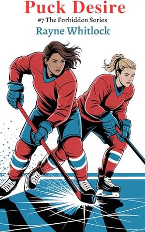 Puck Desire: A Lesbian Hockey Romance (The Forbidden #7)