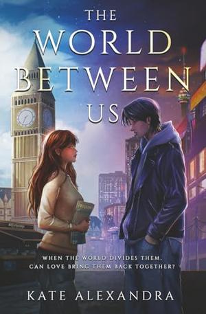The World Between Us by Kate Alexandra