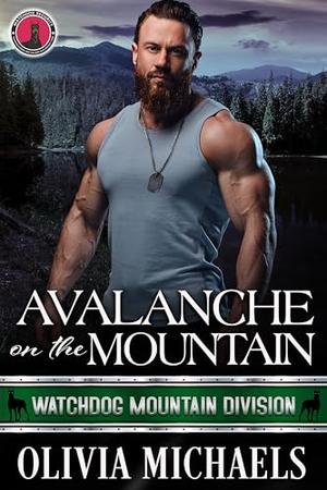Avalanche on the Mountain: Watchdog Mountain Division Book 6 by Olivia Michaels
