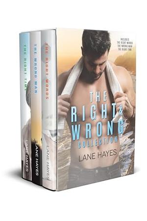 The Right and Wrong Collection by Lane Hayes