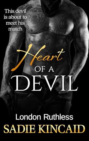 Heart of a Devil: A best friend's dad, age-gap standalone dark mafia romance by Sadie Kincaid