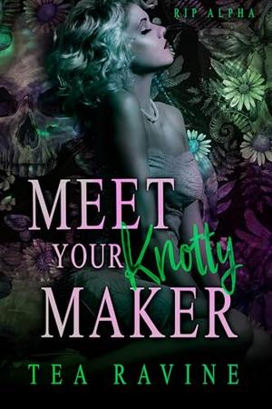 Meet Your Knotty Maker: RIP Alpha by Tea Ravine