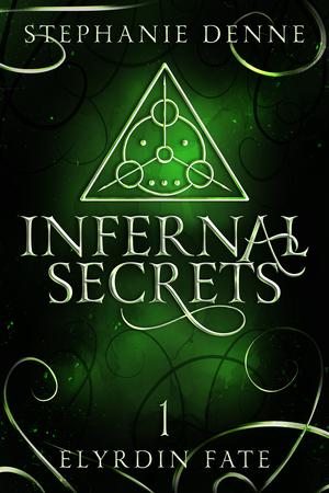 Infernal Secrets by Stephanie Denne
