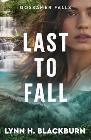 Last to Fall by Lynn H. Blackburn