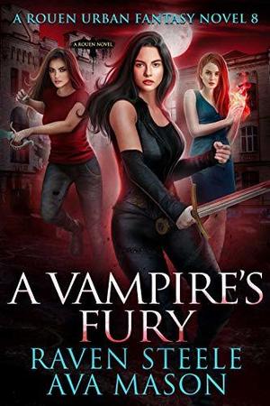 A Vampire's Fury by Raven Steele, Ava Mason