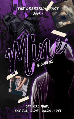 Mine : The Obsession Pact : A Halloween Short, Book 1 by N. Owens