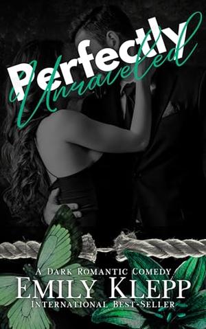 Perfectly Unraveled by Emily Klepp
