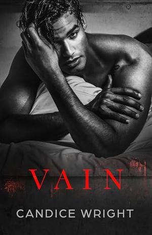 Vain by Candice Wright