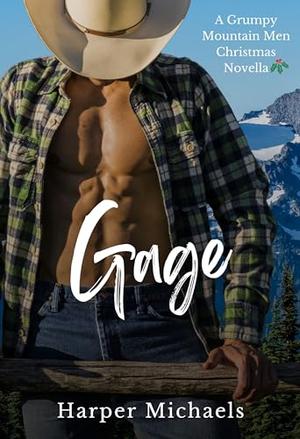 Gage (Grumpy Mountain Men Christmas #3)