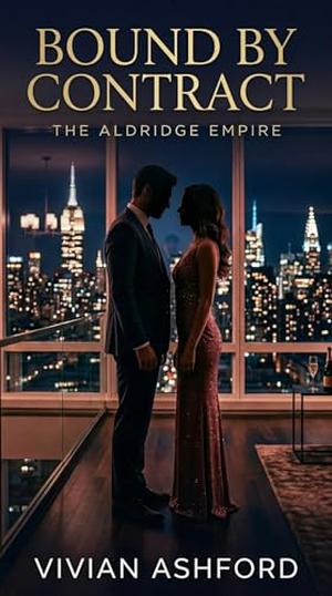 Bound by Contract: A Billionaire Romance (The Aldridge Empire #1)