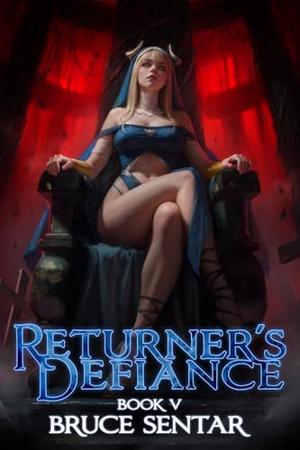 Returner's Defiance 5 by Bruce Sentar