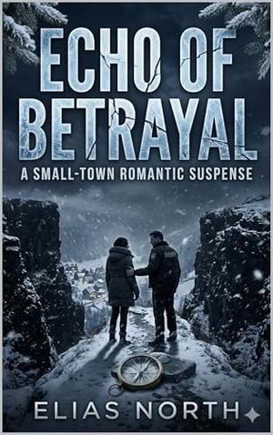 Echo of Betrayal (Echo Falls: Secrets Beneath the Surface #1)