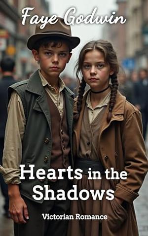 Hearts in the Shadows by Faye Godwin