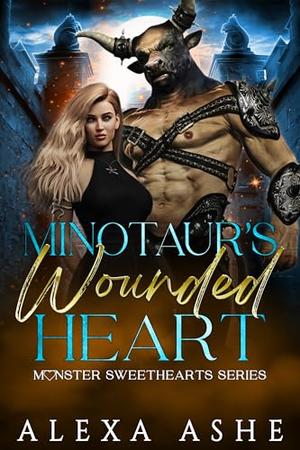 Minotaur's Wounded Heart: Monster Sweethearts by Alexa Ashe