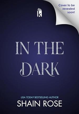 In the Dark: Deluxe Limited Edition (Kept in Paradise #2)