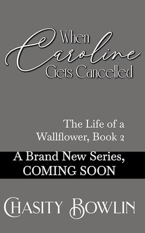 When Caroline Gets Cancelled by Chasity Bowlin