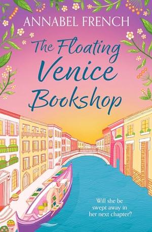 The Floating Venice Bookshop by Annabel French