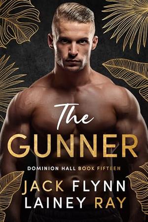 The Gunner: A Dark Billionaire Military Romance (Dominion Hall #15)