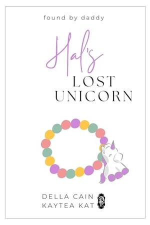 Hal's Lost Unicorn by Della Cain, Kaytea Kat