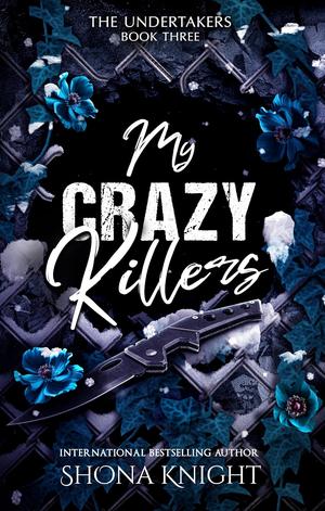 My Crazy Killers by Shona Knight