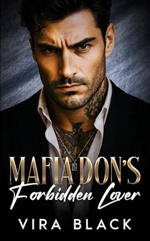 Mafia Don's Forbidden Lover by Vira Black