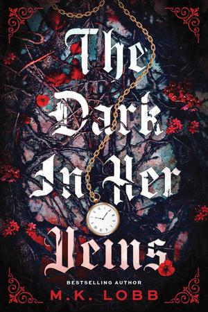 The Dark in Her Veins by M.K. Lobb